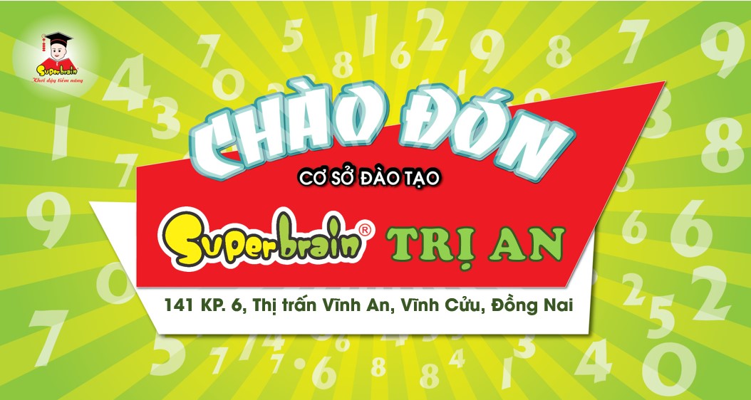 SUPERBRAIN TRỊ AN - SUPERBRAIN VIỆT NAM CHÀO ĐÓN CƠ SỞ ĐÀO TẠO THỨ 88