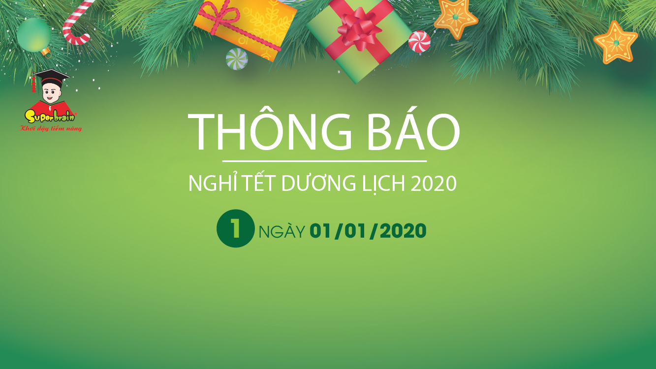 SUPERBRAIN VIỆT NAM THÔNG BÁO LỊCH NGHỈ TẾT DƯƠNG LỊCH 2020