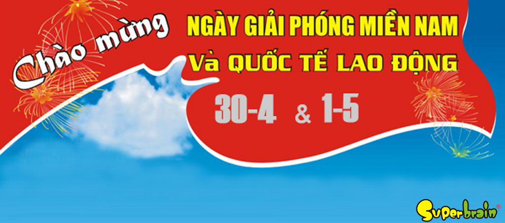 TOÁN TRÍ TUỆ SUPERBRAIN - THÔNG BÁO LỊCH NGHỈ LỄ 30/4 VÀ QUỐC TẾ LAO ĐỘNG 1/5