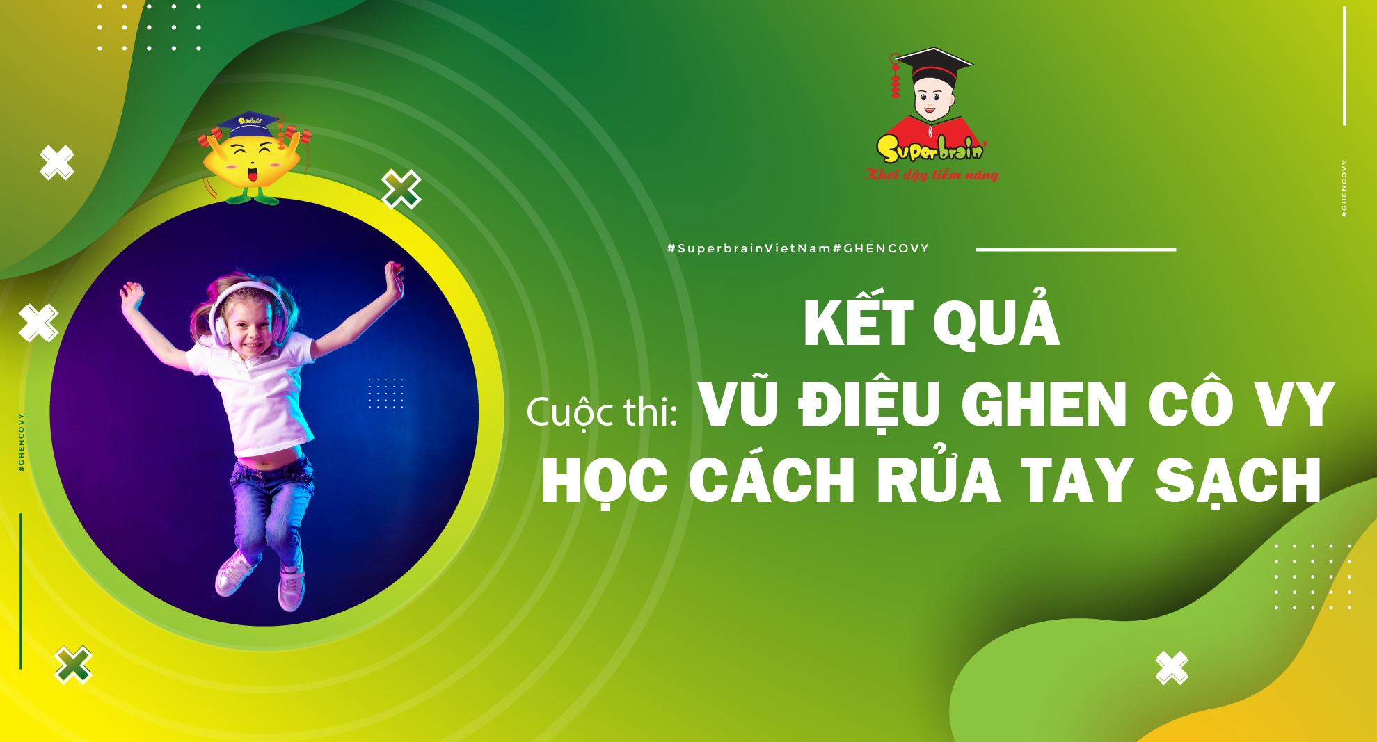 KẾT QUẢ CUỘC THI: “VŨ ĐIỆU GHEN CÔ VY – HỌC CÁCH RỬA TAY SẠCH”