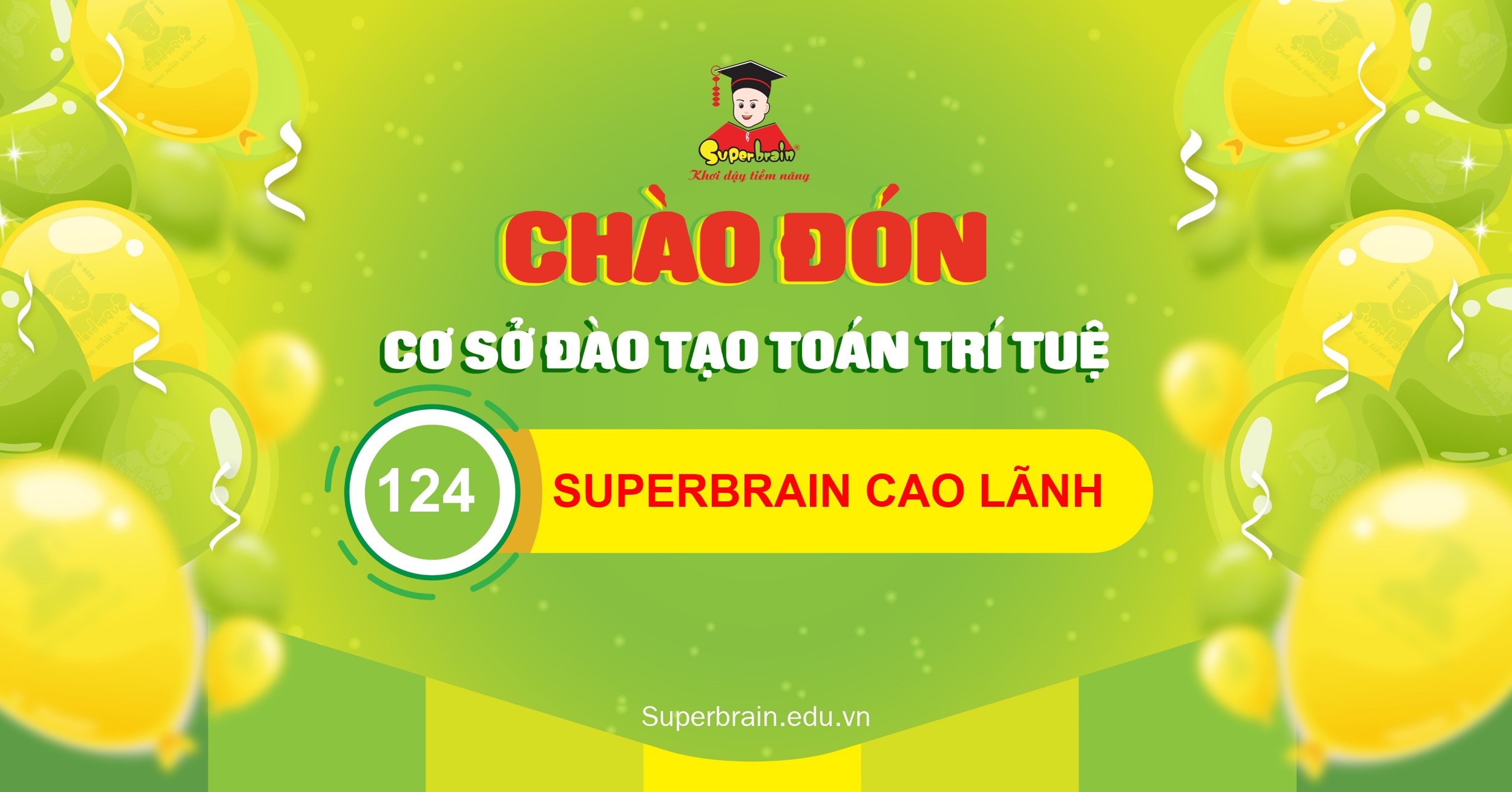 Chào đón cơ sở đào tạo toán trí tuệ thứ 124 - Superbrain Cao Lãnh