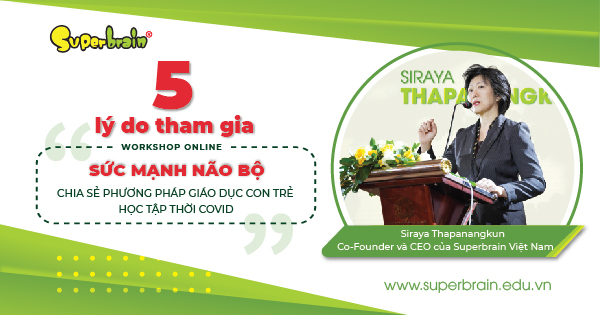 Ảnh minh họa workshop Superbrain với chuyên gia giáo dục Siraya Thapanangkun chia sẻ phương pháp phát triển não bộ cho trẻ.