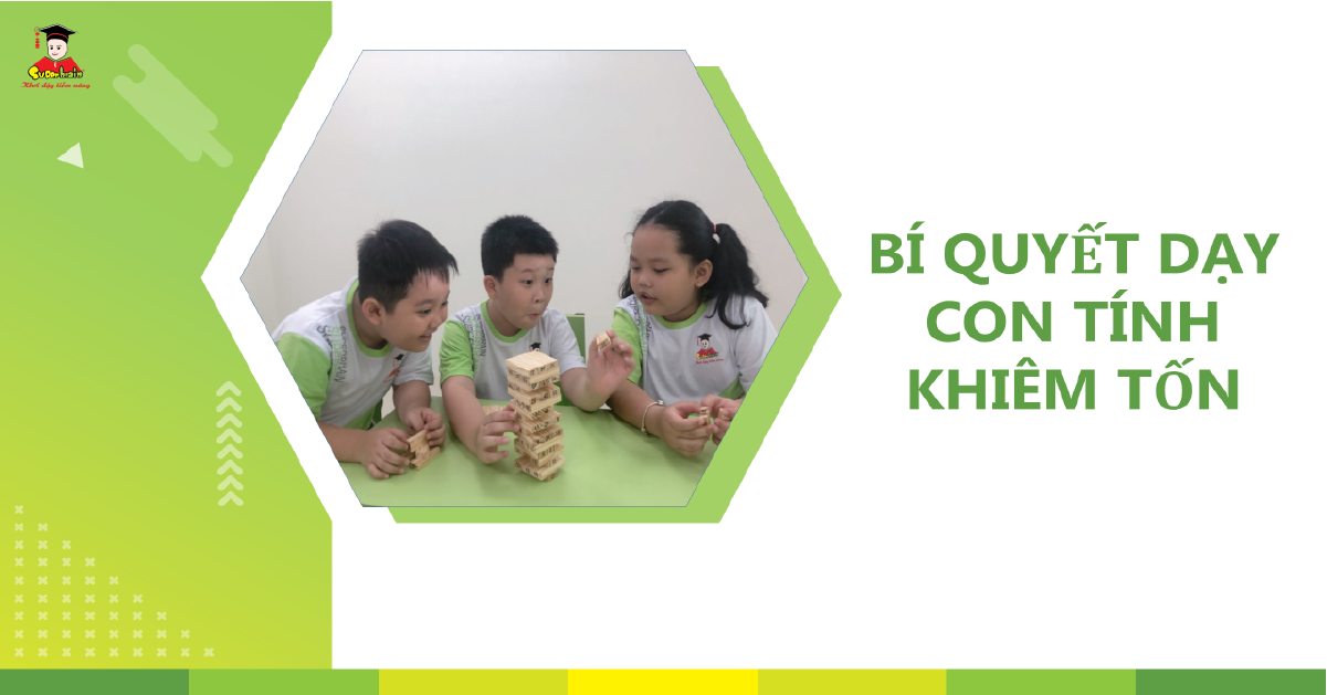Bí quyết dạy con tính khiêm tốn