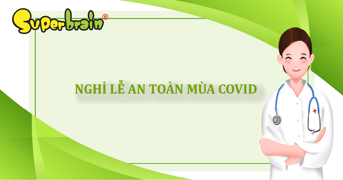 Nghỉ Lễ An Toàn Mùa COVID