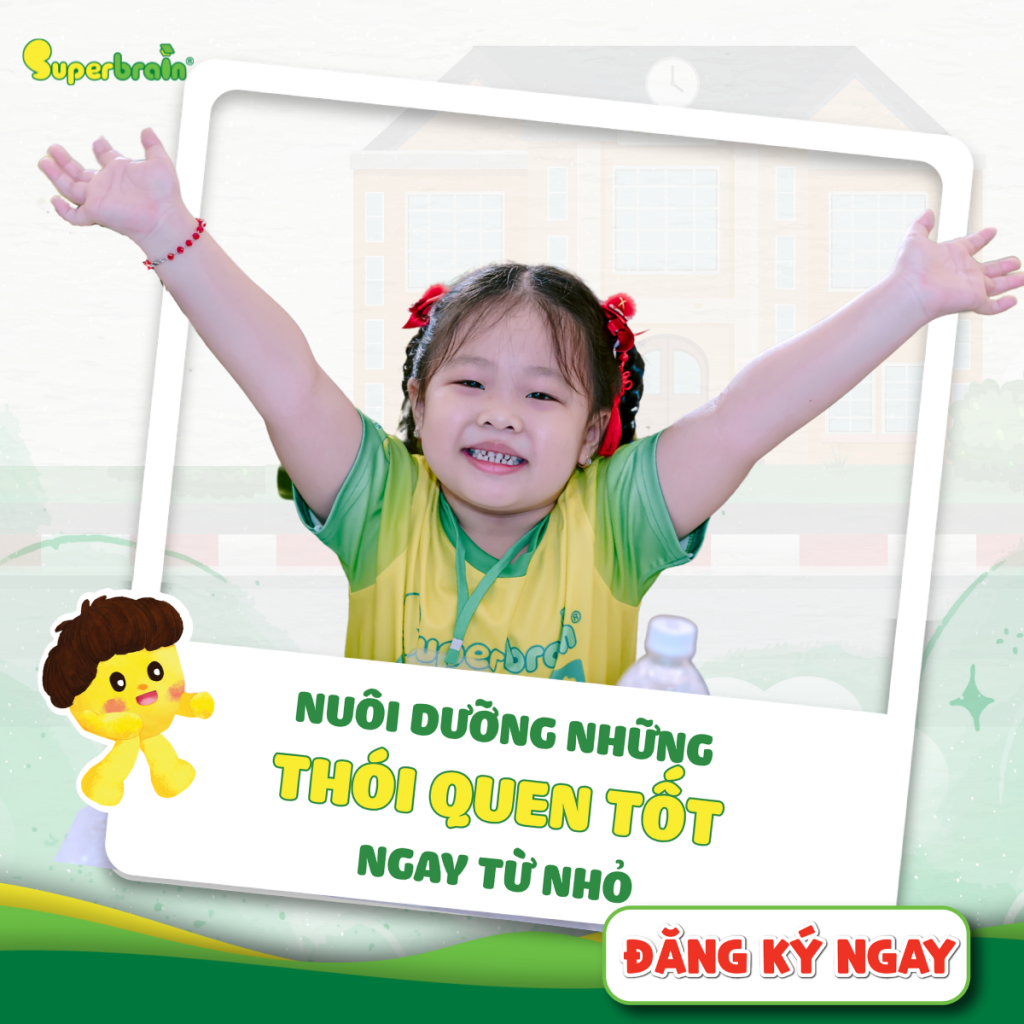 Nuôi dưỡng những thói quen tốt ngay từ nhỏ cho trẻ tại Superbrain