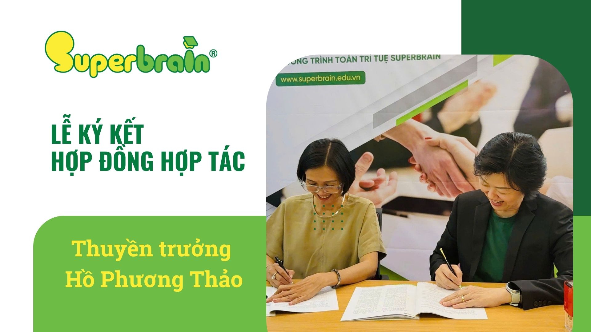 Hành Trình Tái Ký Hợp Đồng Cùng Superbrain Việt Nam Của Cô Hồ Phương Thảo – Thuyền Trưởng Superbrain Trảng Bom – Đồng Nai